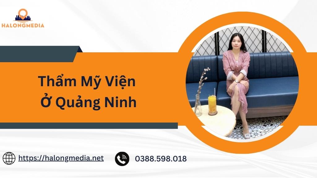 Top 5 thẩm mỹ viện ở Quảng Ninh uy tín