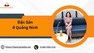 Đặc sản ở Quảng Ninh