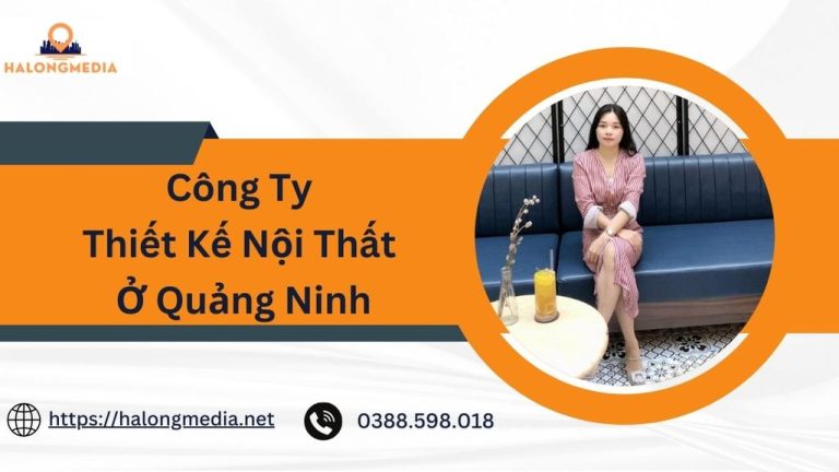 Top 7 công ty thiết kế nội thất ở Quảng Ninh uy tín