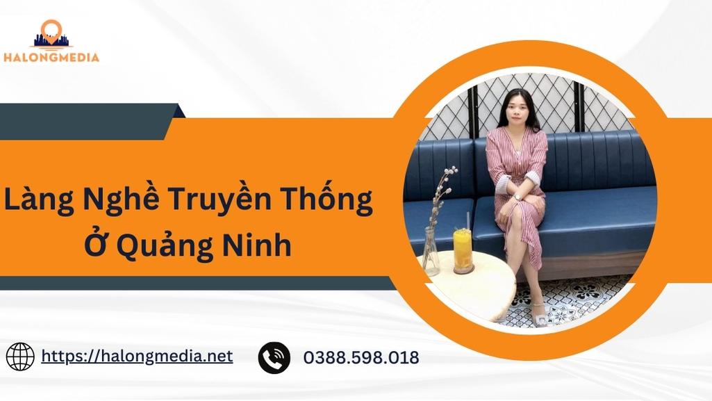 Các làng nghề truyền thống ở Quảng Ninh thú vị nhất 1 làng nghề truyền thống ở Quảng Ninh