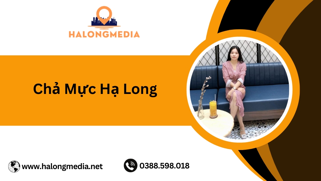 Chả mực Hạ Long là gì? Có giá bán thế nào?