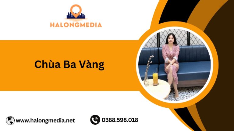 Kinh nghiệm du lịch tâm linh tại chùa Ba Vàng
