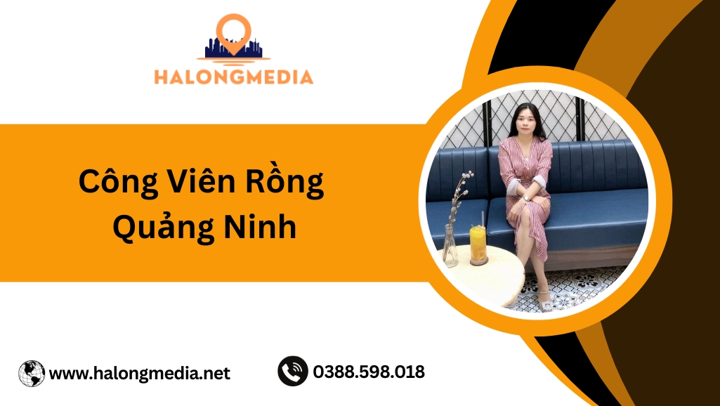 Kinh nghiệm khám phá công viên rồng Quảng Ninh
