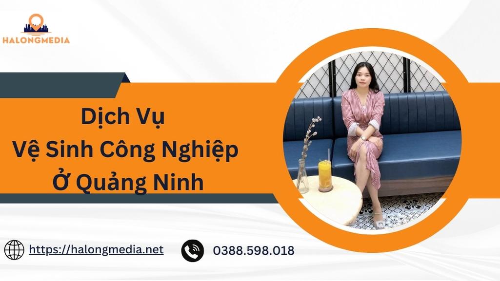 TOP dịch vụ vệ sinh công nghiệp ở Quảng Ninh uy tín, giá rẻ