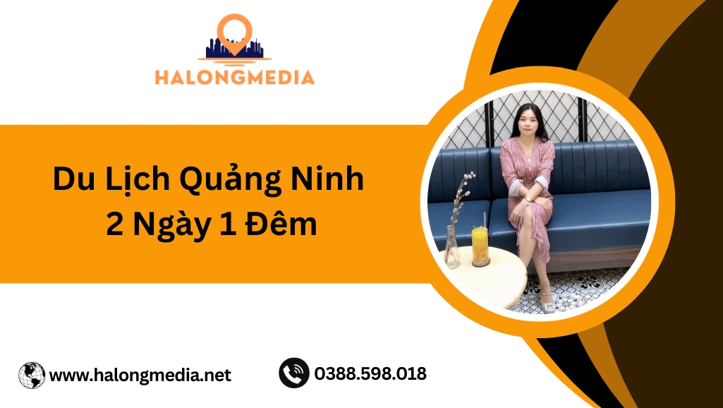 Kinh nghiệm du lịch Quảng Ninh 2 ngày 1 đêm
