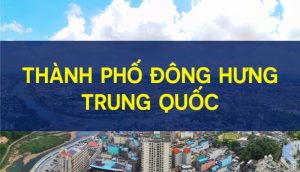 Thành phố Đông Hưng Trung Quốc