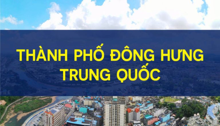 Thành phố Đông Hưng – Trung Quốc
