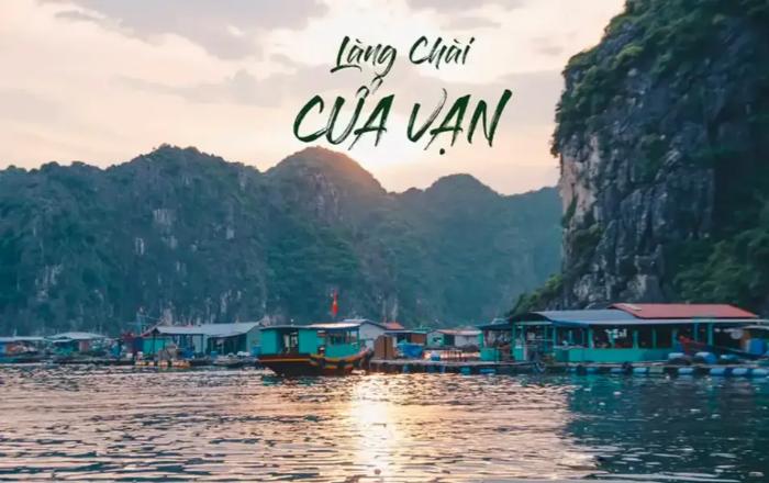Làng chài Cửa Vạn: Vẻ đẹp và văn hoá ngư dân Hạ Long