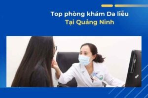 phòng khám da liễu ở Quảng Ninh