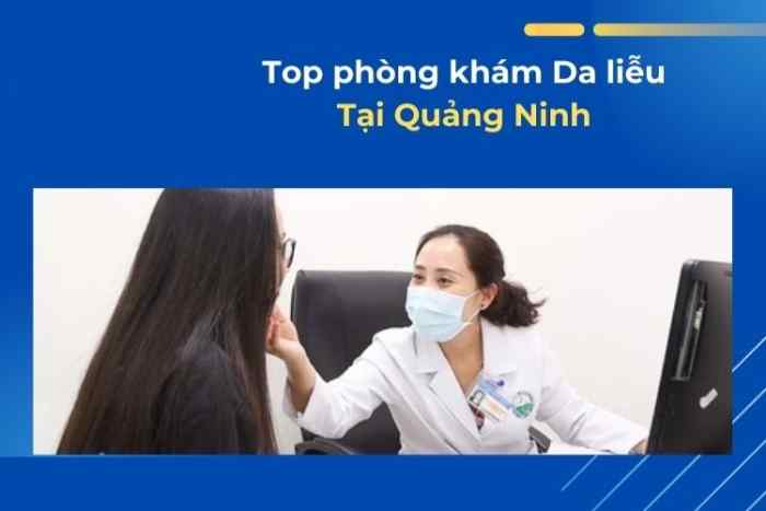 Top 5 phòng khám da liễu ở Quảng Ninh uy tín
